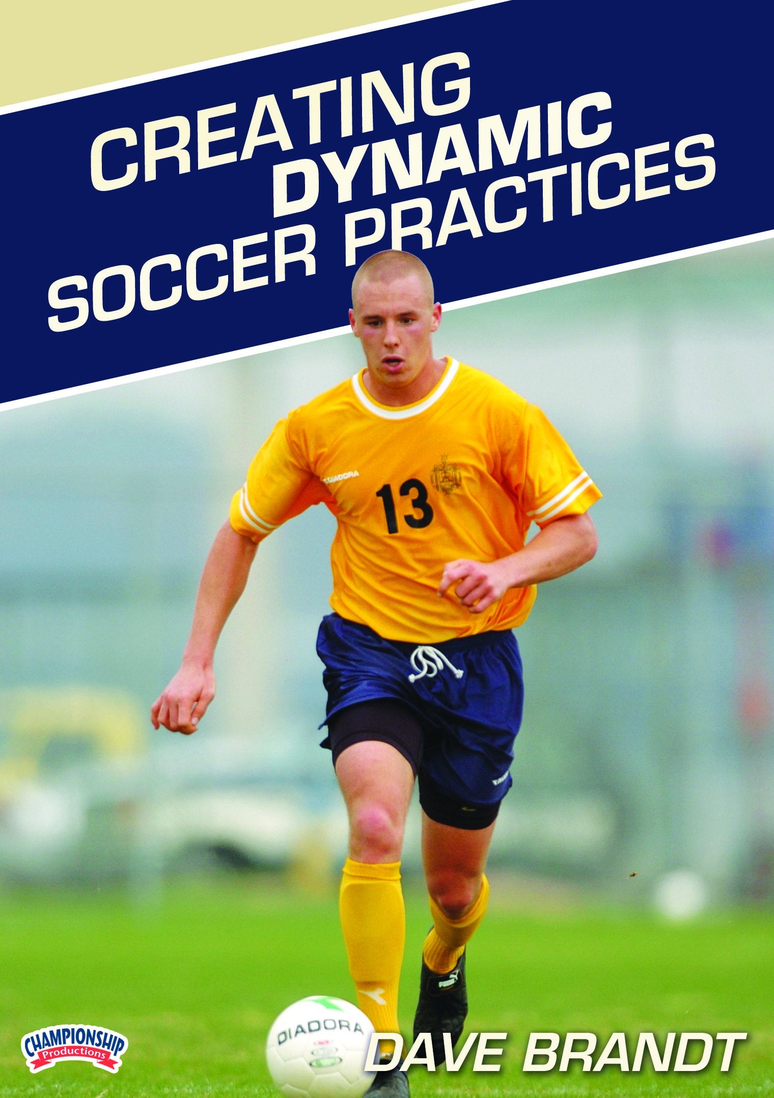 CREATING DYNAMIC SOCCER PRACTICES(BRANDT)