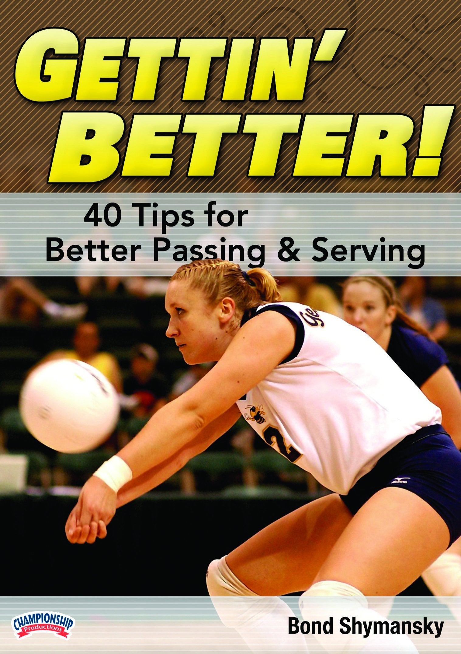 GETTIN BETTER: 40 TIPS FOR BETTER PASSING &