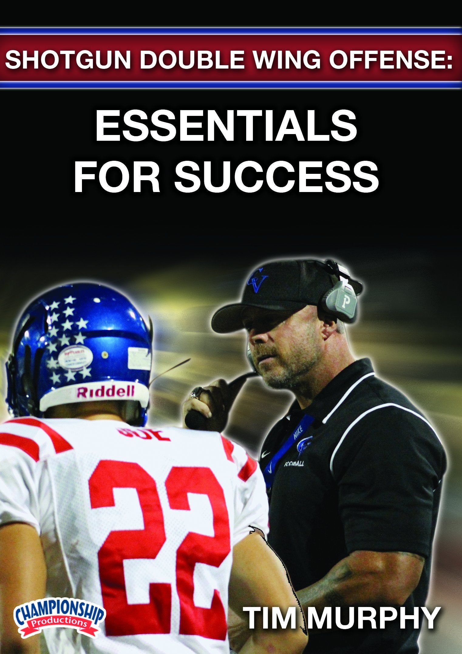 SHOTGUNDOUBLEWINGOFFENSE:ESSENTIALSFORSUCCESS(MURPHY)