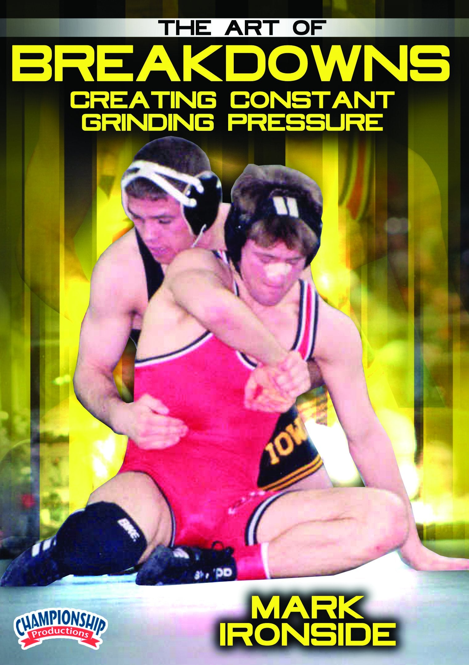 THE ART OF BREAKDOWNS: CREATING CONSTANT GRINDING PRESSURE (IRONSIDE)
