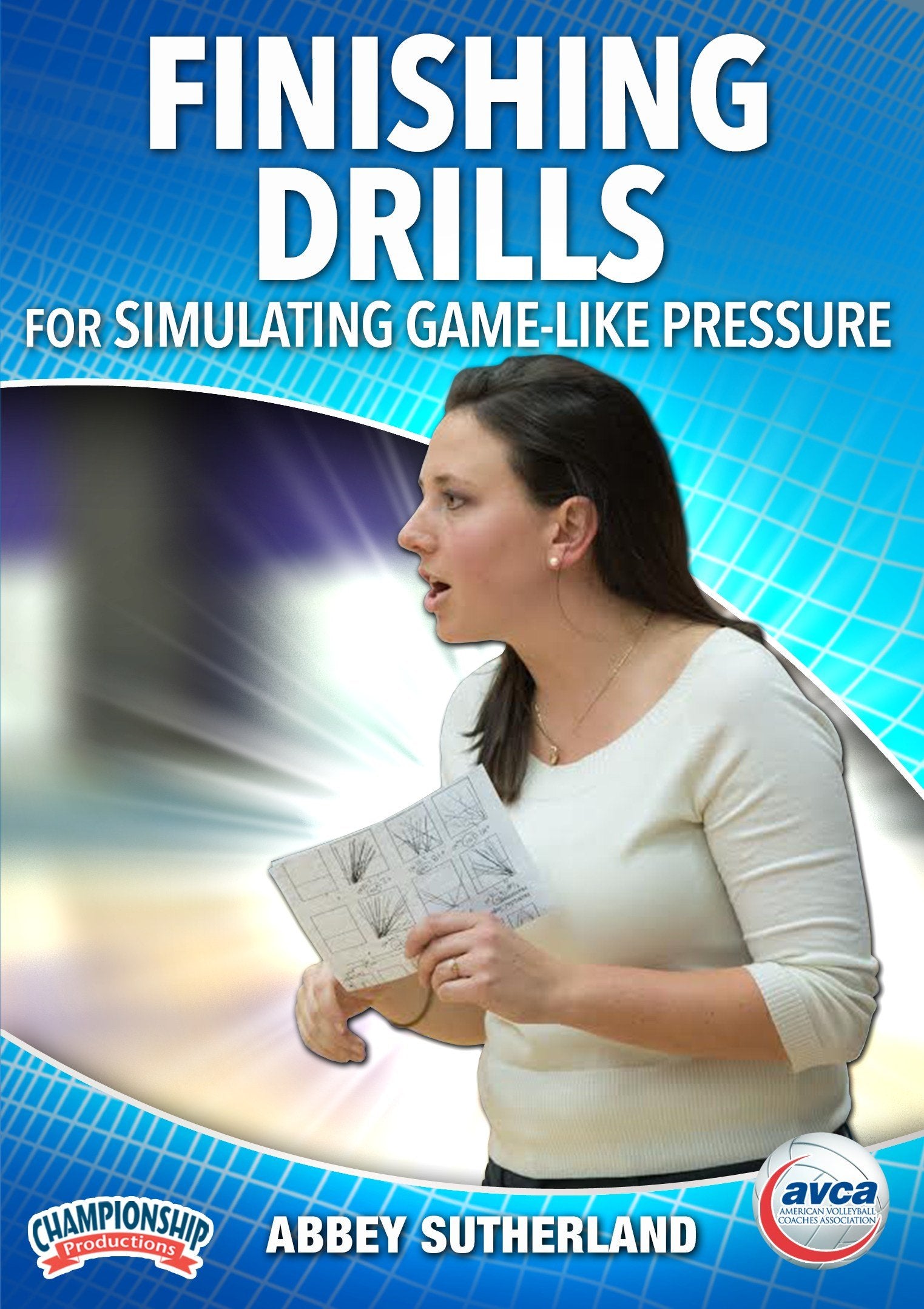 FINISHING DRILLS FOR SIMULATING GAME-LIKE PRESSURE (SUTHERLAND  AVCA)