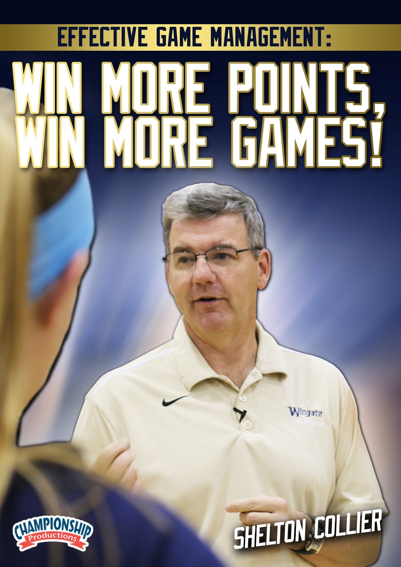 EFFECTIVE GAME MANAGEMENT: WIN MORE POINTS, WIN MORE GAMES! (COLLIER)