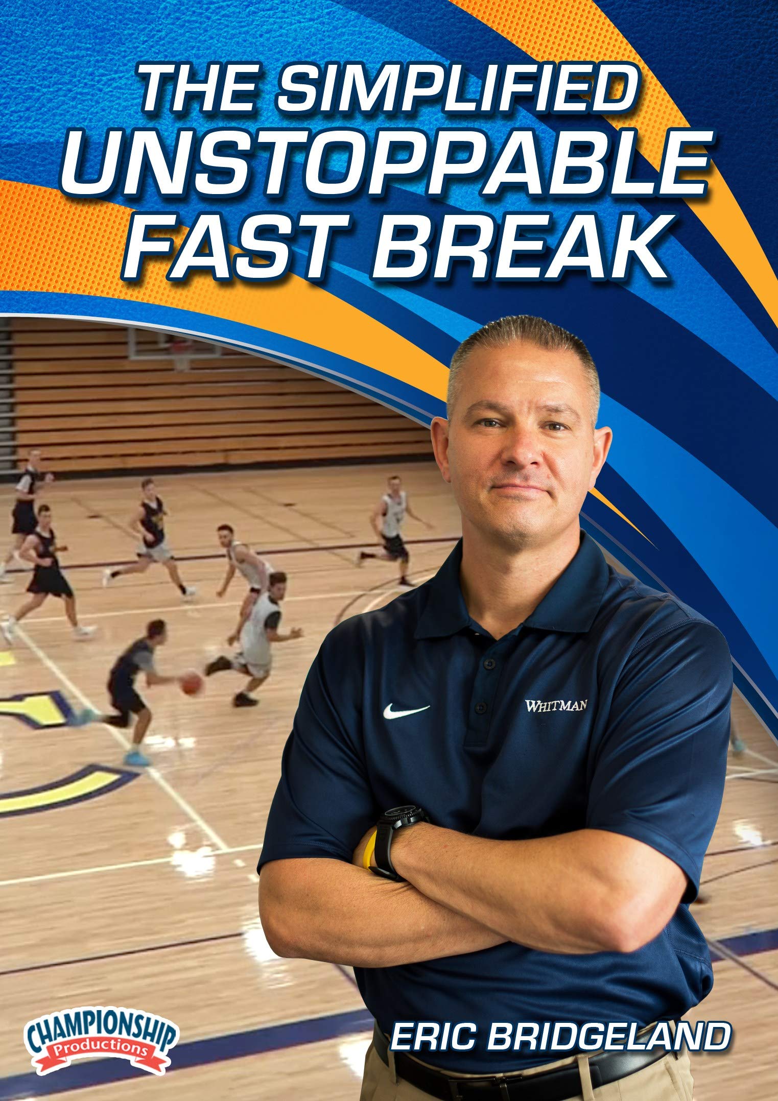 THE SIMPLIFIED UNSTOPPABLE FAST BREAK (BRIDGELAND)