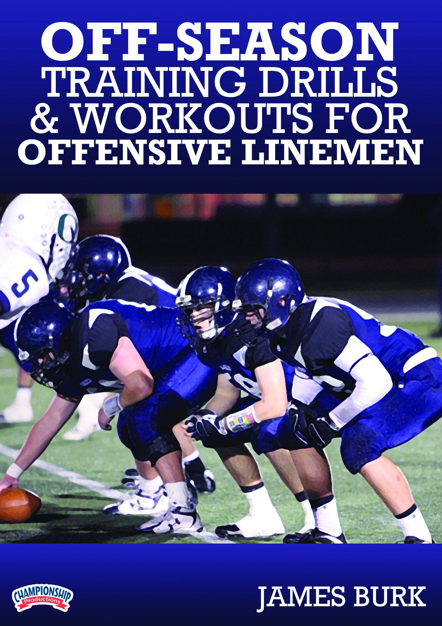 OFF-SEASONTRAININGDRILLS&WORKOUTSFOROFFENSIVELINEMEN(BURK)