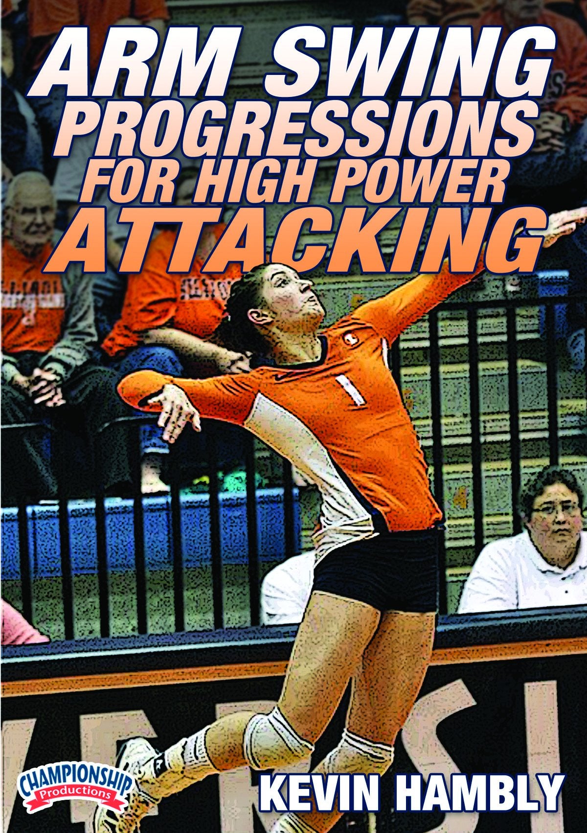 ARM SWING PROGRESSIONS FOR HIGH POWER ATTACKING (HAMBLY)