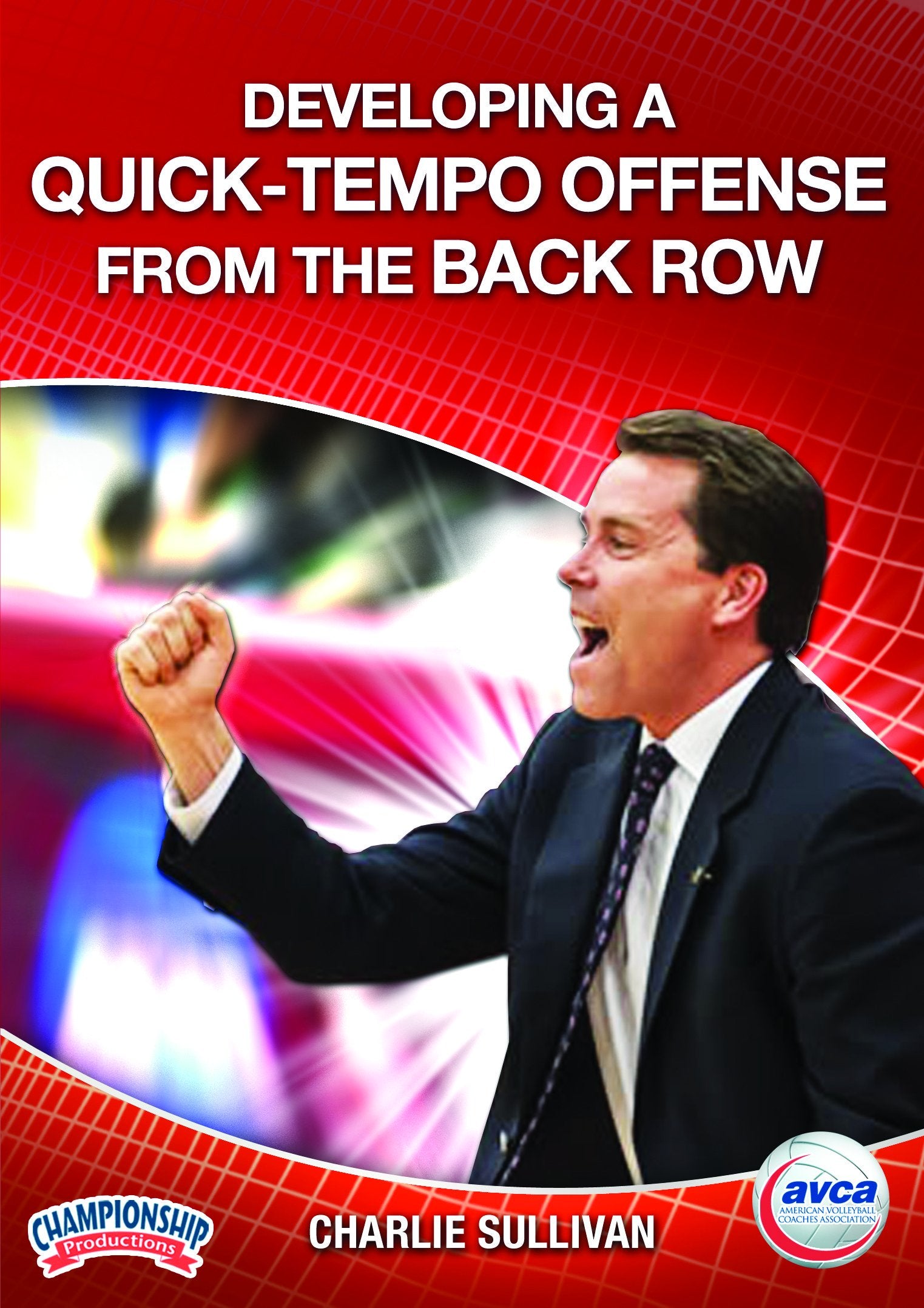 DEVELOPING A QUICK-TEMPO OFFENSE FROM THE BACK ROW (SULLIVAN-AVCA)
