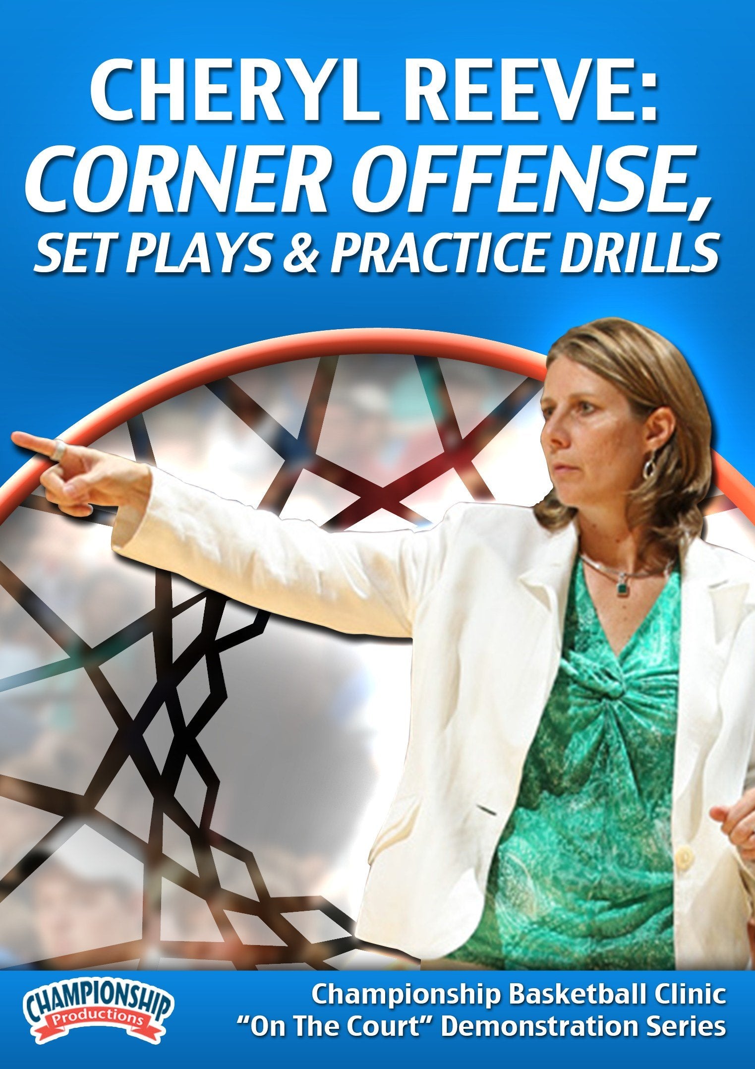 CHERYLREEVE:CORNEROFFENSE,SETPLAYSANDPRACTICEDRILLS