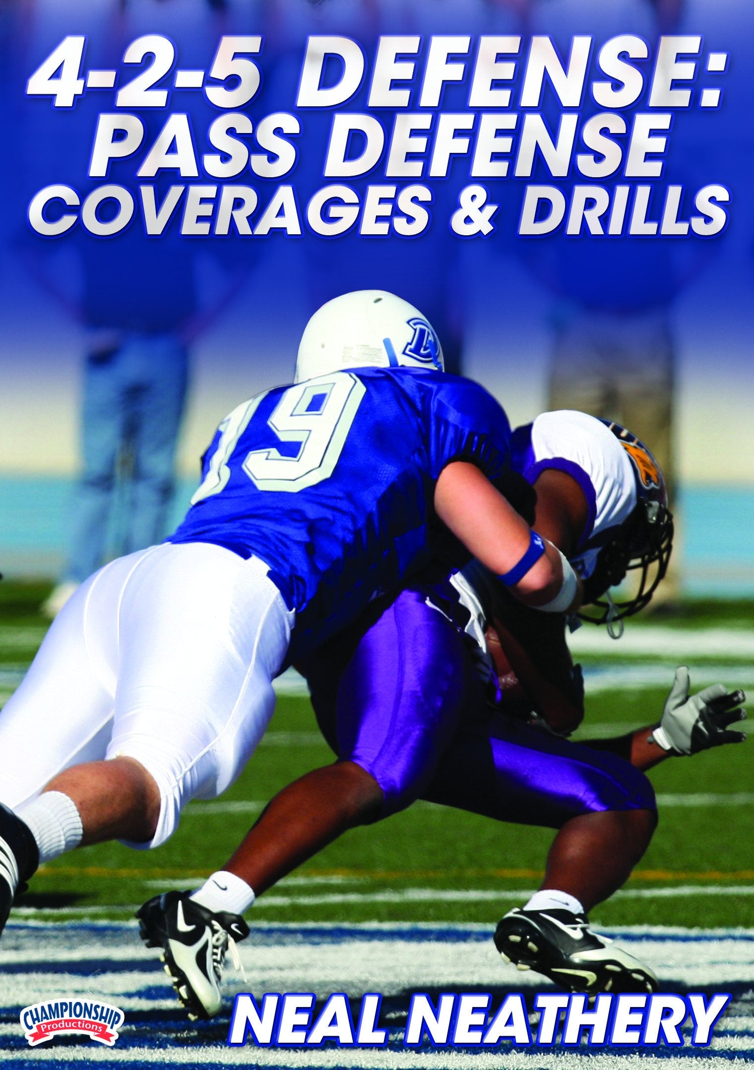 4-2-5DEFENSE:PASSDEFENSECOVERAGES&DRILLS