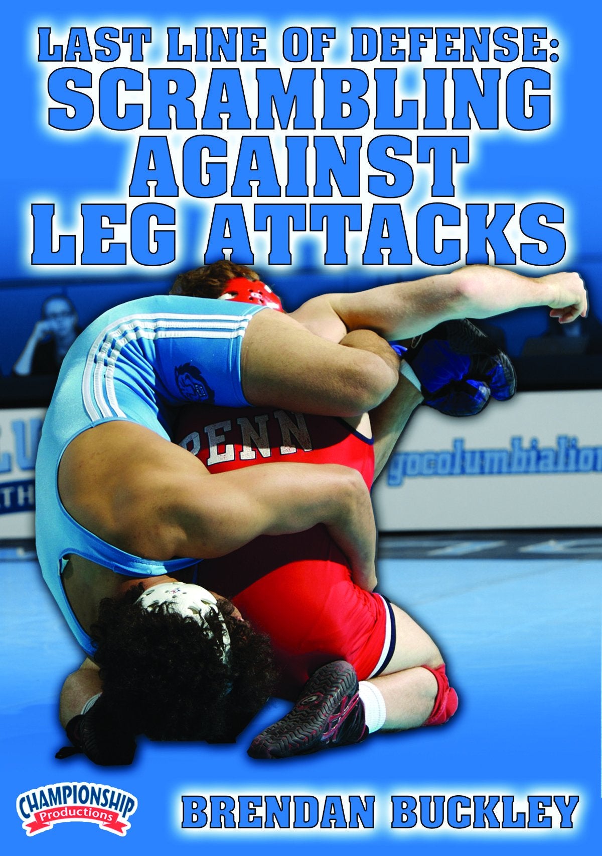 LAST LINE OF DEFENSE: SCRAMBLING AGAINST LEG ATTACKS (BUCKLEY)