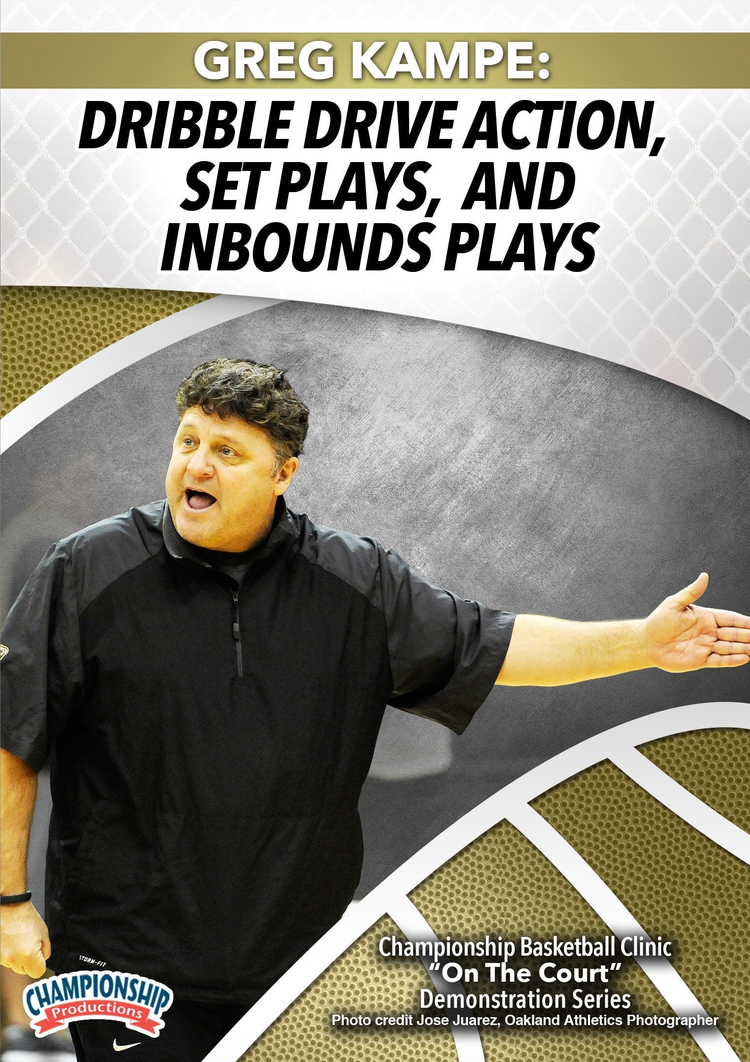 GREG KAMPE: DRIBBLE DRIVE ACTION, SET PLAYS AND INBOUNDS PLAY