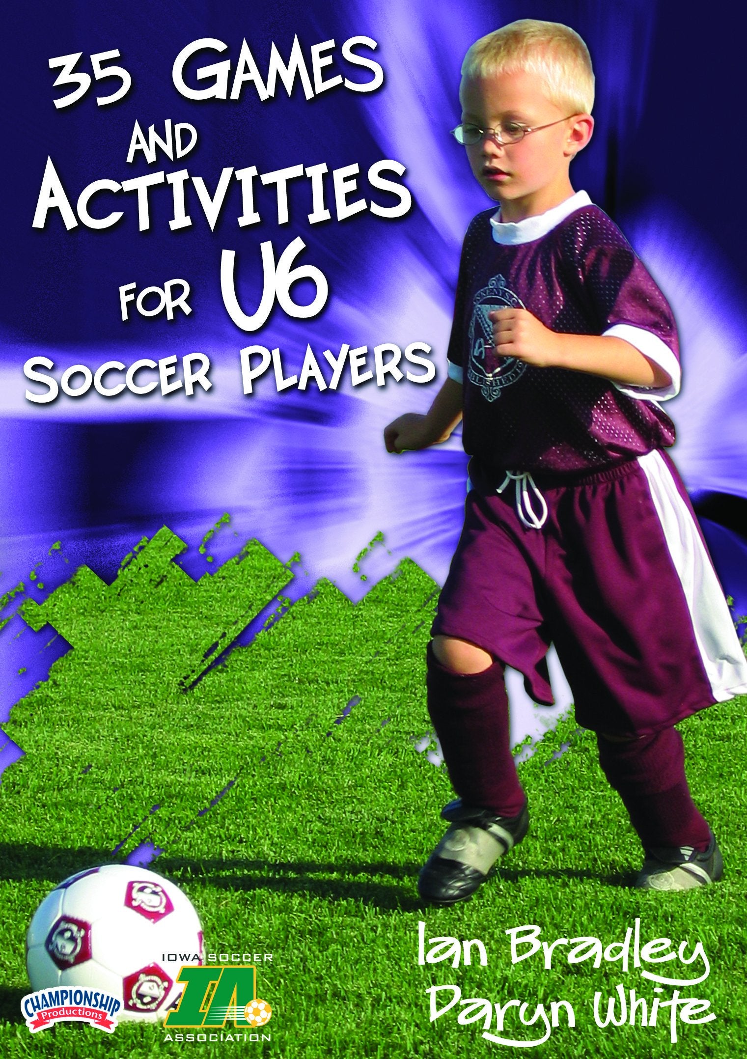 35 GAMES AND ACTIVITIES FOR U6 SOCCER