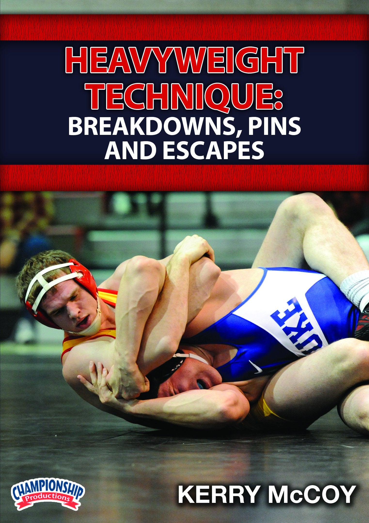 HEAVYWEIGHT TECHNIQUE: BREAKDOWNS, PINS AND ESCAPES (MCCOY)
