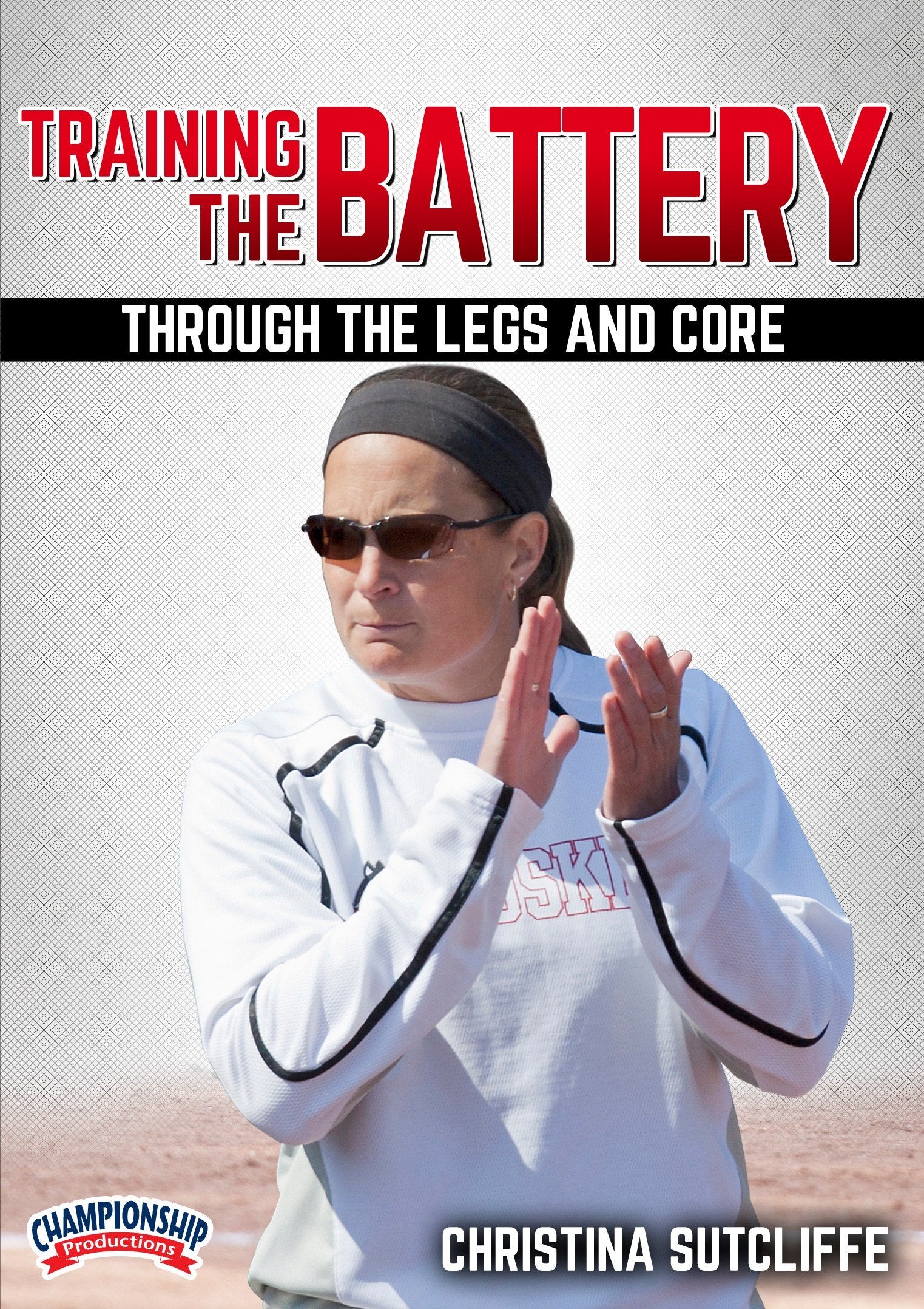 TRAINING THE BATTERY THROUGH THE LEGS AND CORE (SUTCLIFFE)
