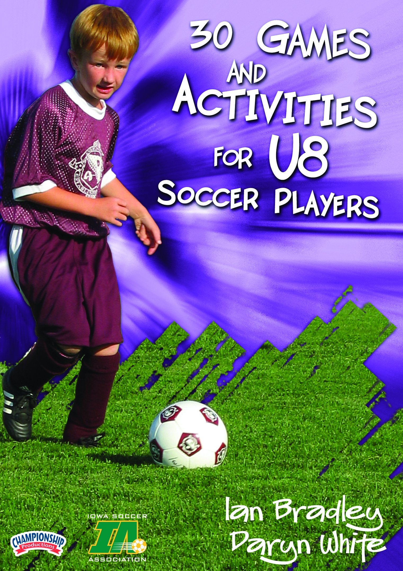 30 GAMES AND ACTIVITIES FOR U8 SOCCER