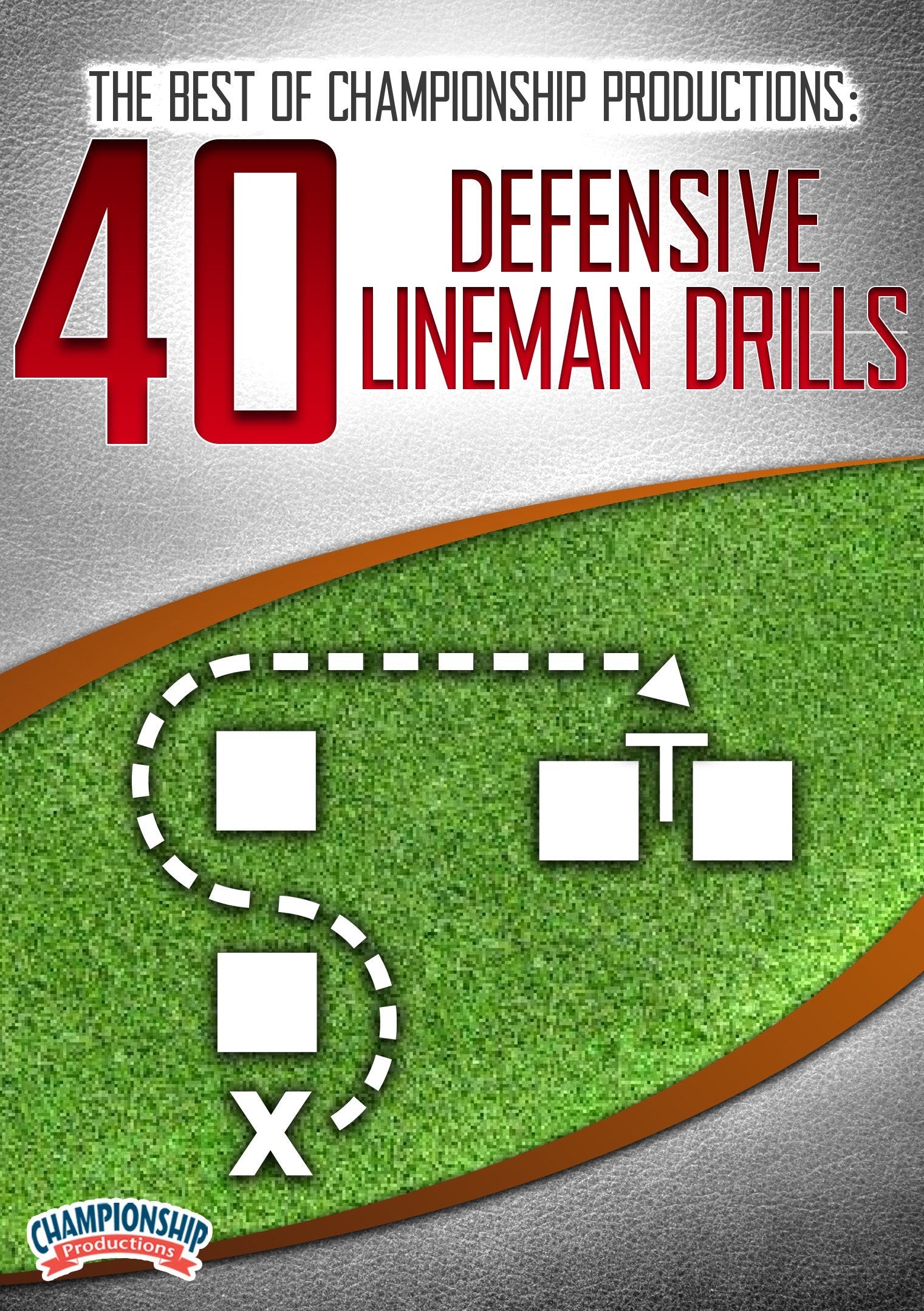 THEBESTOFCHAMPIONSHIPPRODUCTIONS:40DEFENSIVELINEMANDRILLS