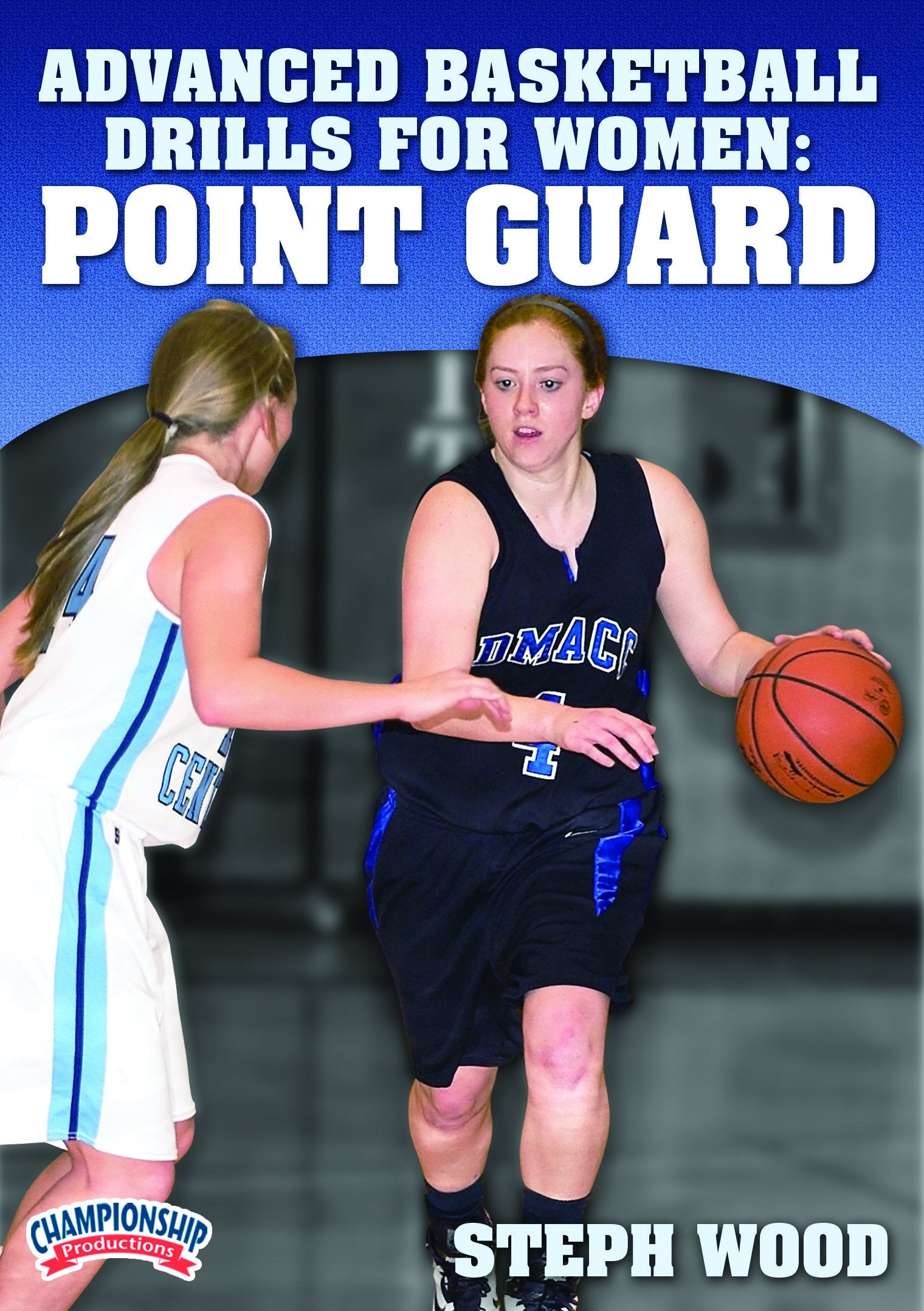 ADVANCEDBASKETBALLDRILLSFORWOMEN:POINTGUARD(WOOD)