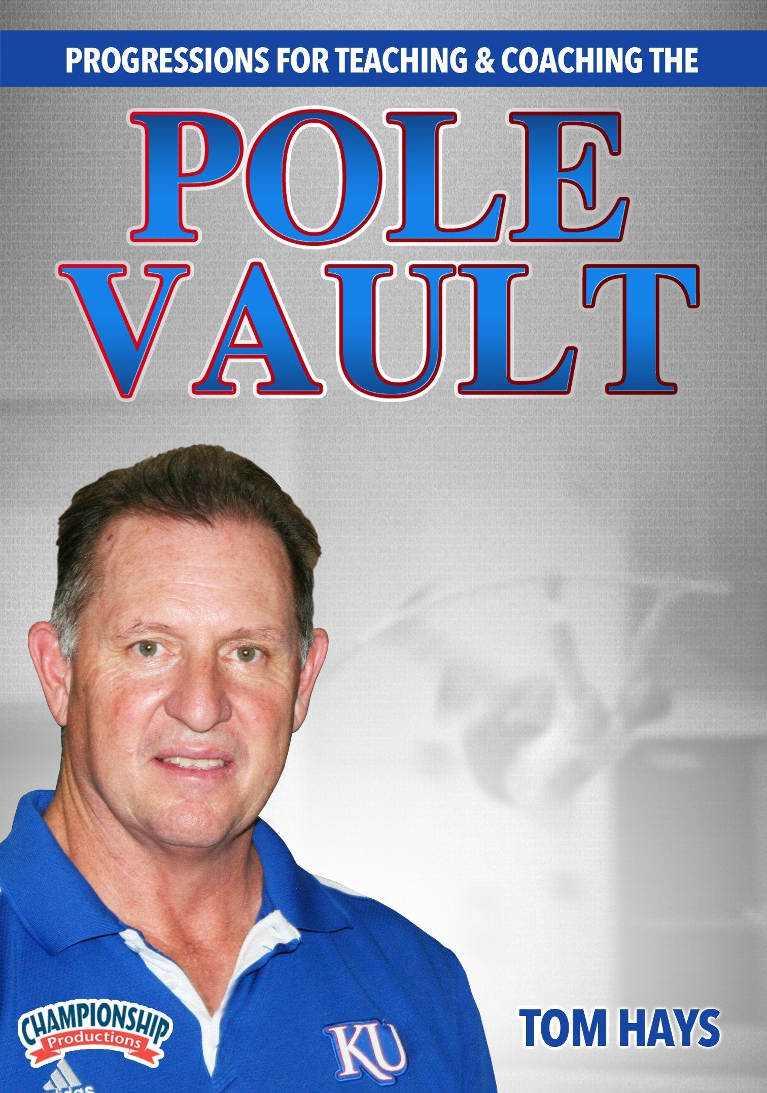 PROGRESSIONS FOR TEACHING AND COACHING THE POLE VAULT (HAYS)