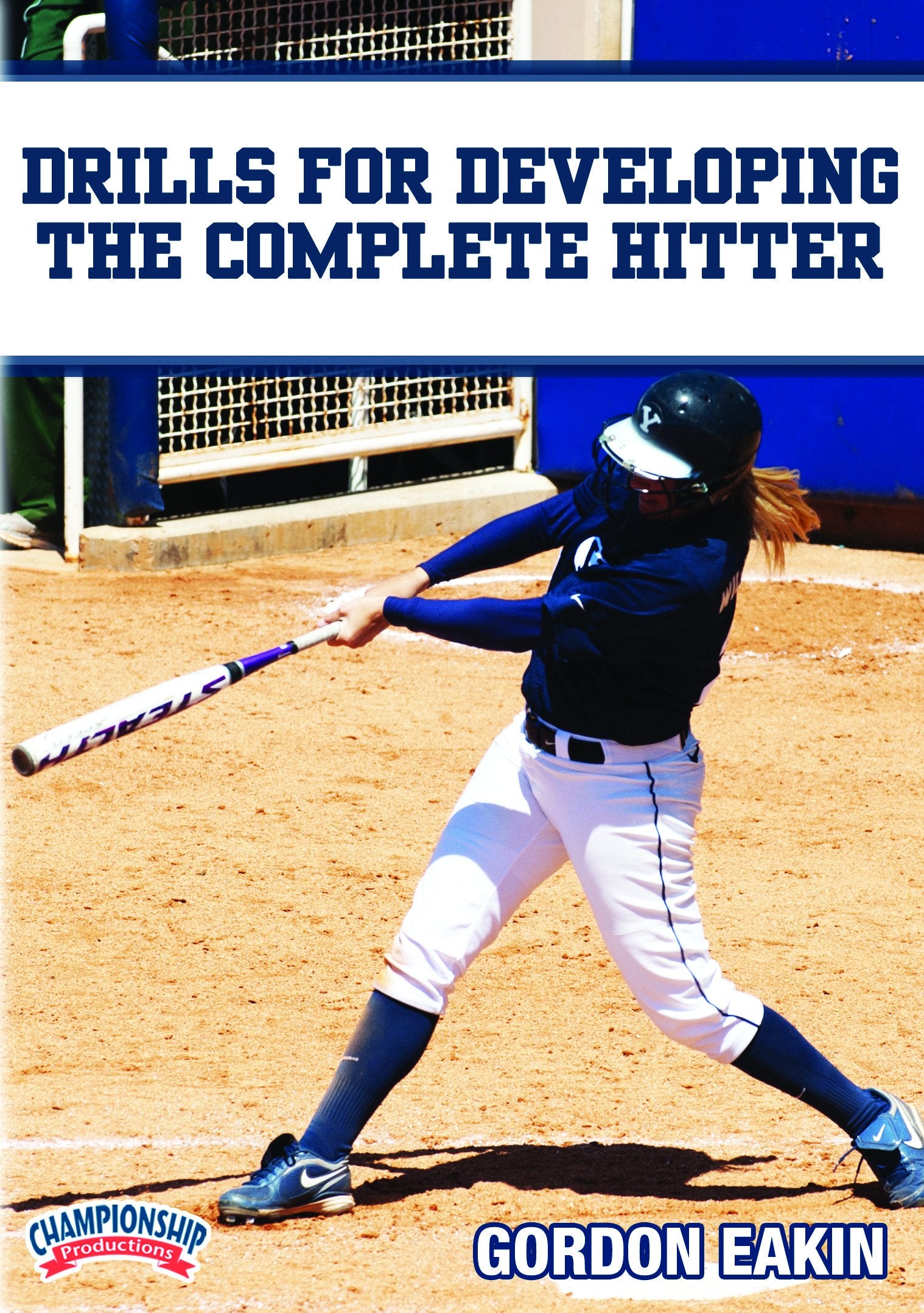 DRILLS FOR DEVELOPING THE COMPLETE HITTER (EAKIN)