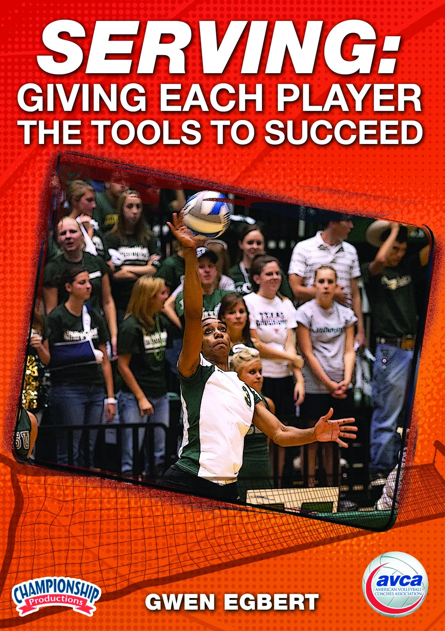 SERVING: GIVING EACH PLAYER THE TOOLS TO SUCCEED (EGBERT, AVCA)