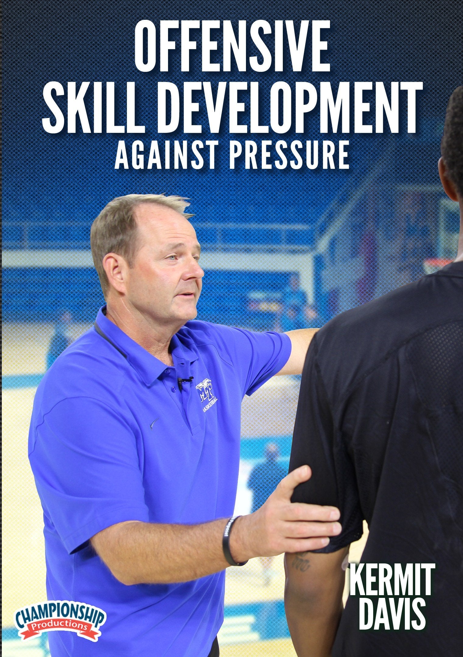 OFFENSIVESKILLDEVELOPMENTAGAINSTPRESSURE(DAVIS)