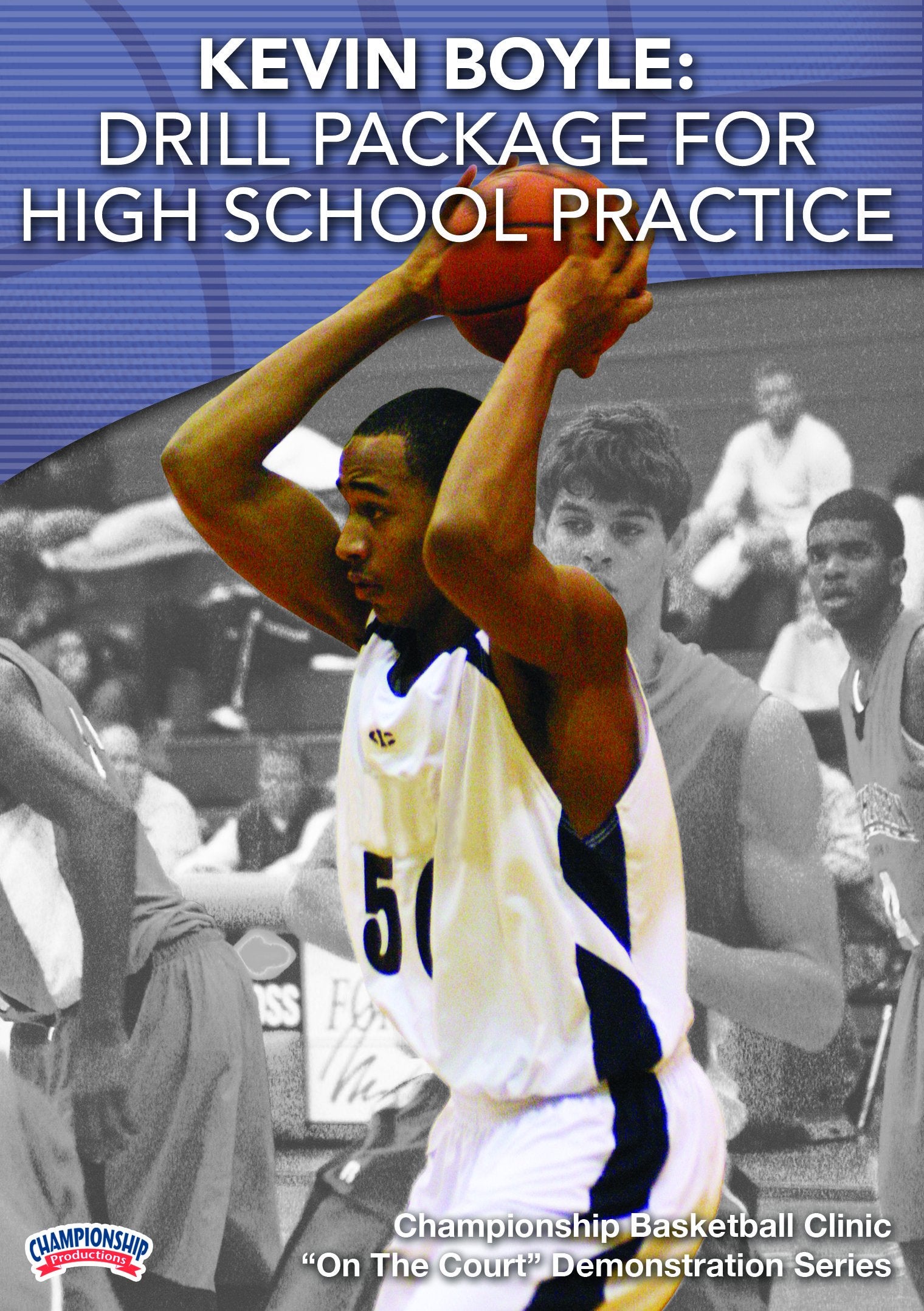 KEVINBOYLE:DRILLSPACKAGEFORHIGHSCHOOLPRACTICE(BOYLE)