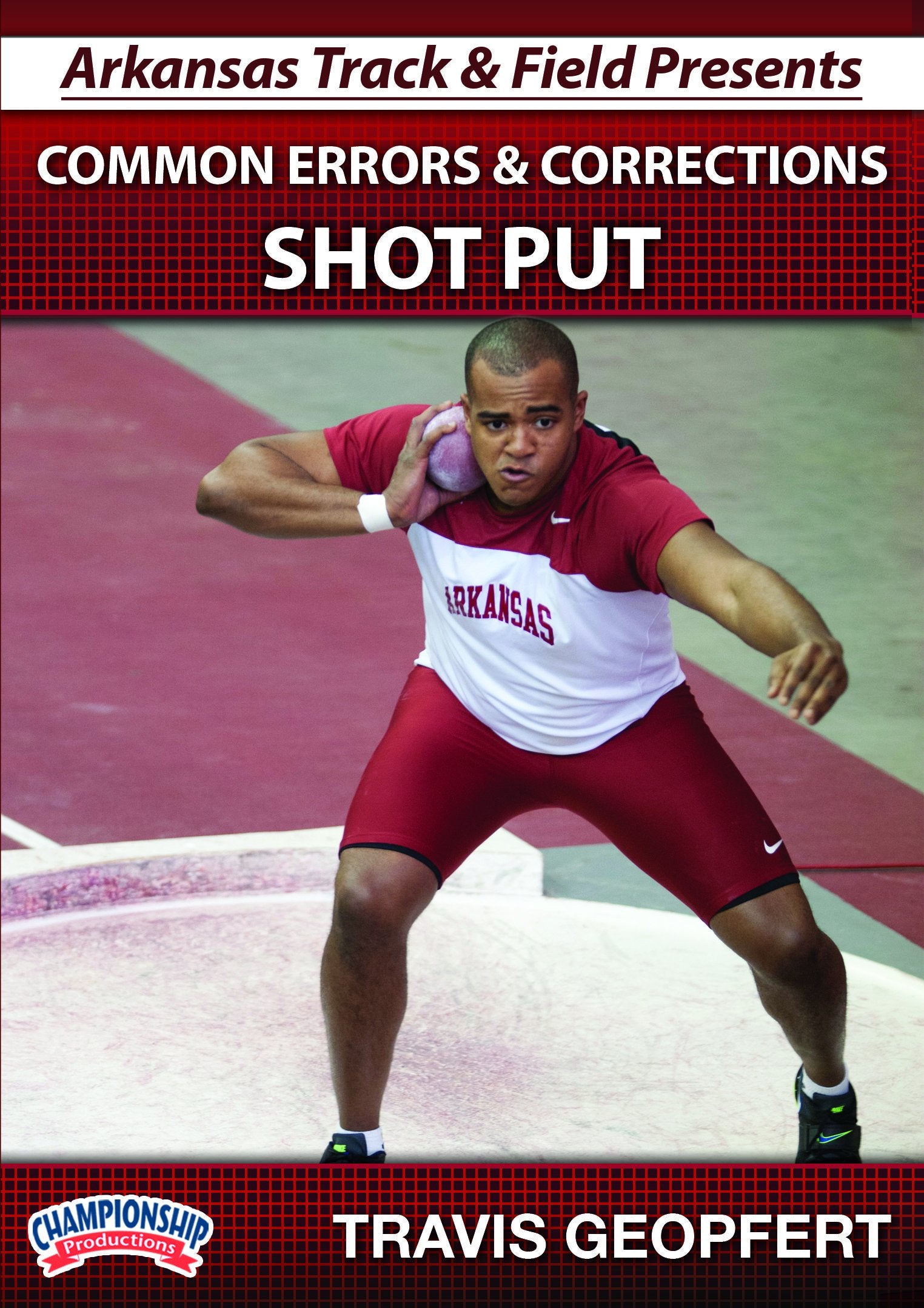 ARKANSAS TRACK AND FIELD SERIES: COMMON ERRORS AND CORRECTIONS FOR SHOT PUT (GEOPFERT)