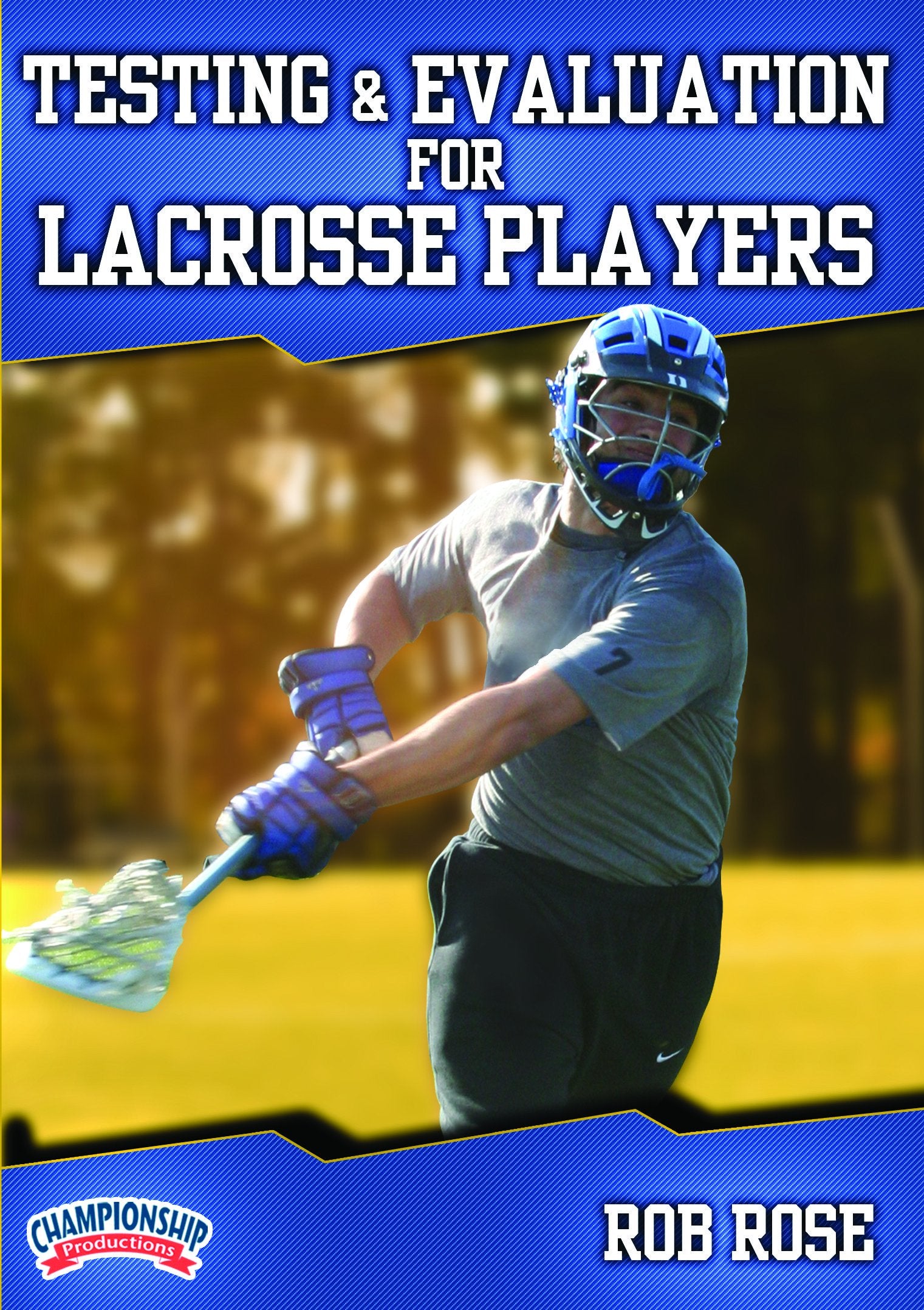 TESTINGANDEVALUATIONFORLACROSSEPLAYERS(ROSE)