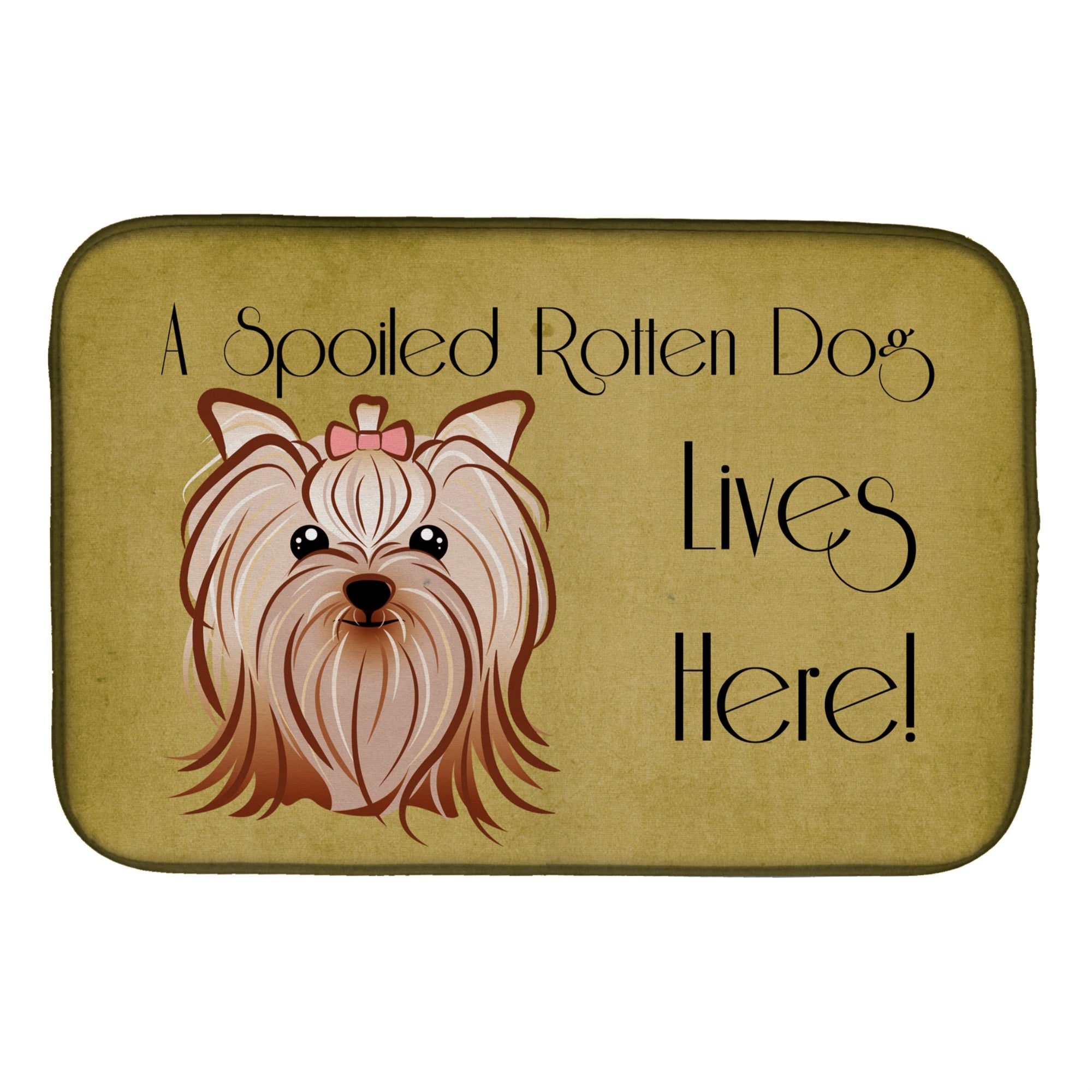 Caroline'S Treasures Yorkie Yorkshire Terrier Spoiled Dog Lives Here Dish Drying Mat, 14 X 21