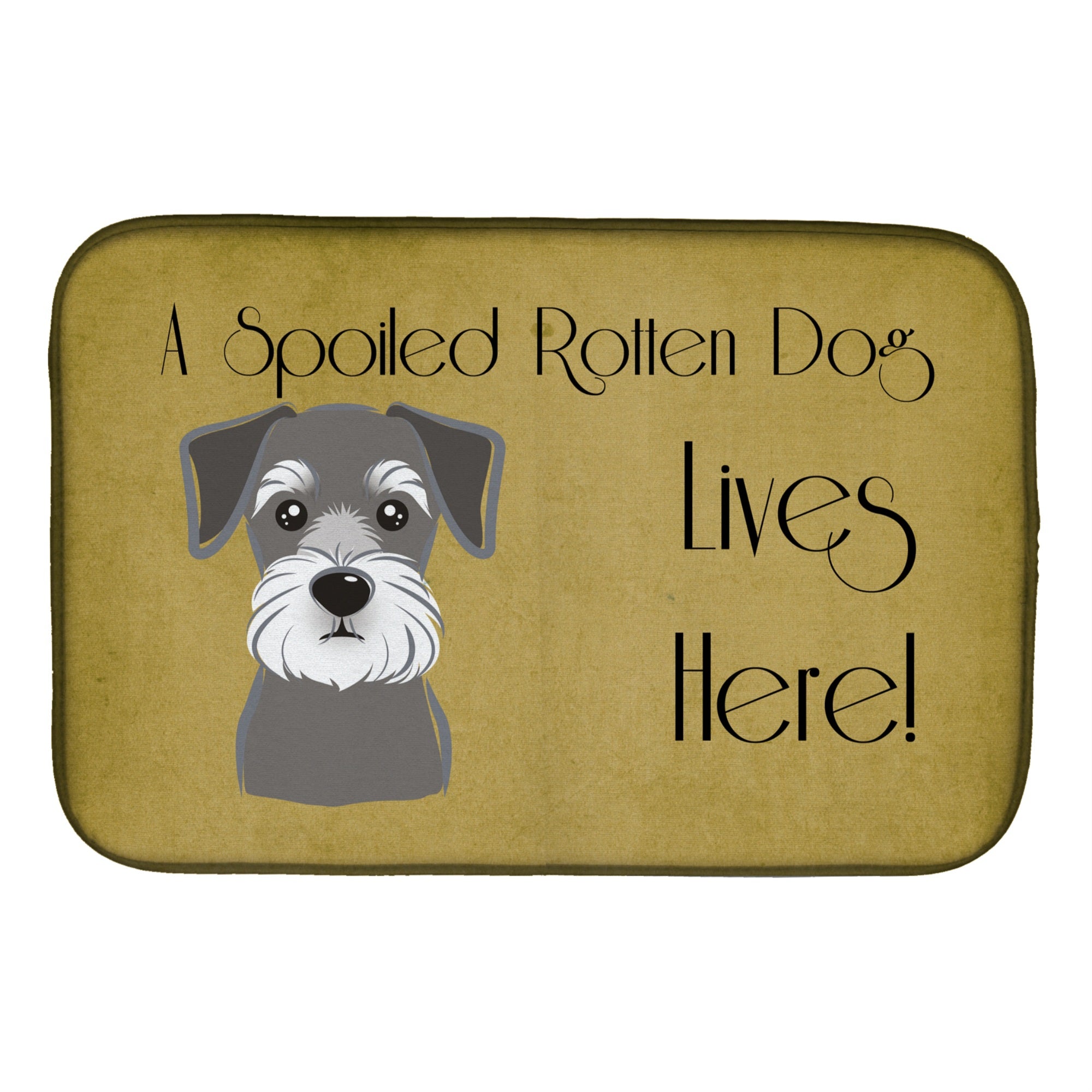 Caroline'S Treasures Schnauzer Spoiled Dog Lives Here Dish Drying Mat, 14 X 21