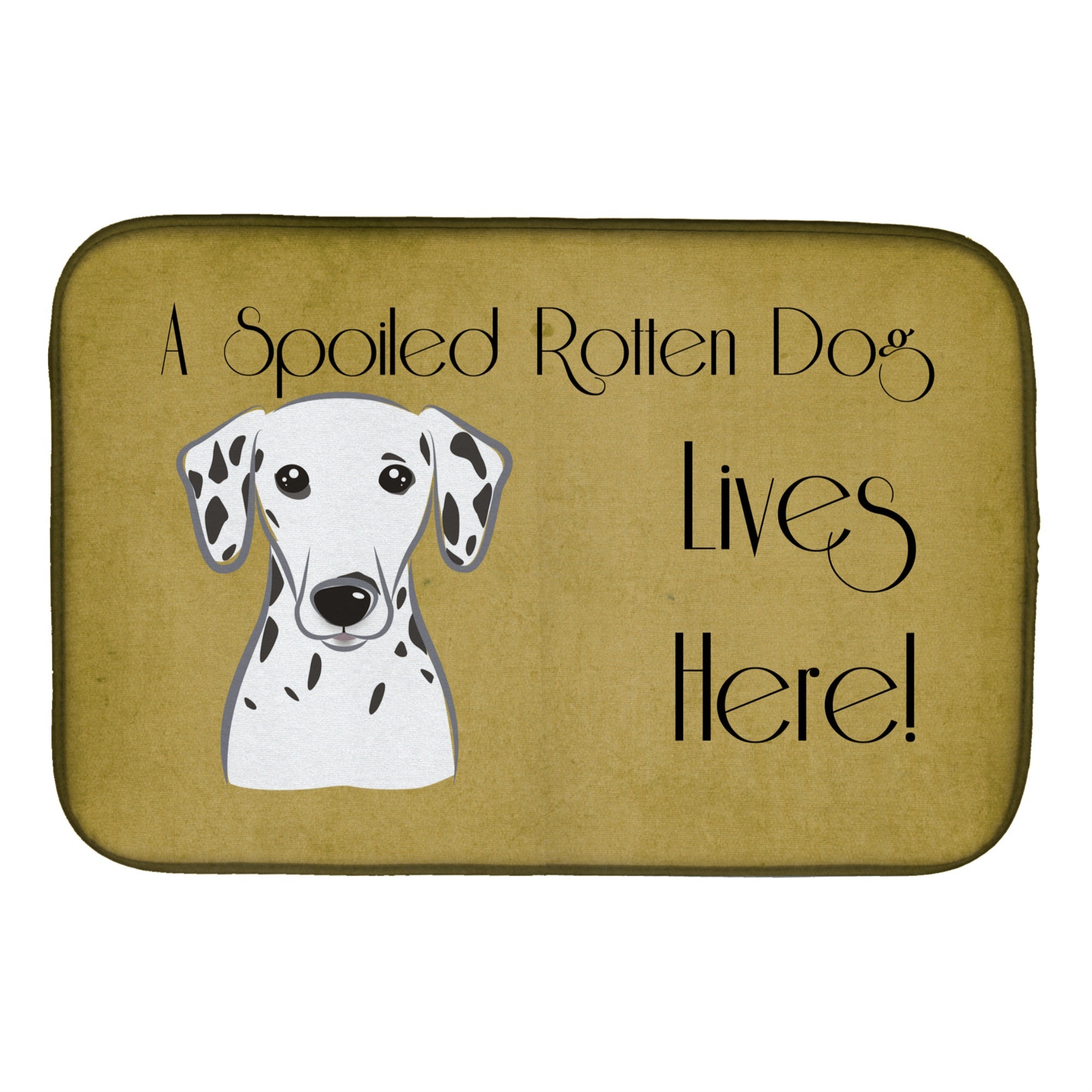 Caroline'S Treasures Dalmatian Spoiled Dog Lives Dish Drying Mat, 14 X 21
