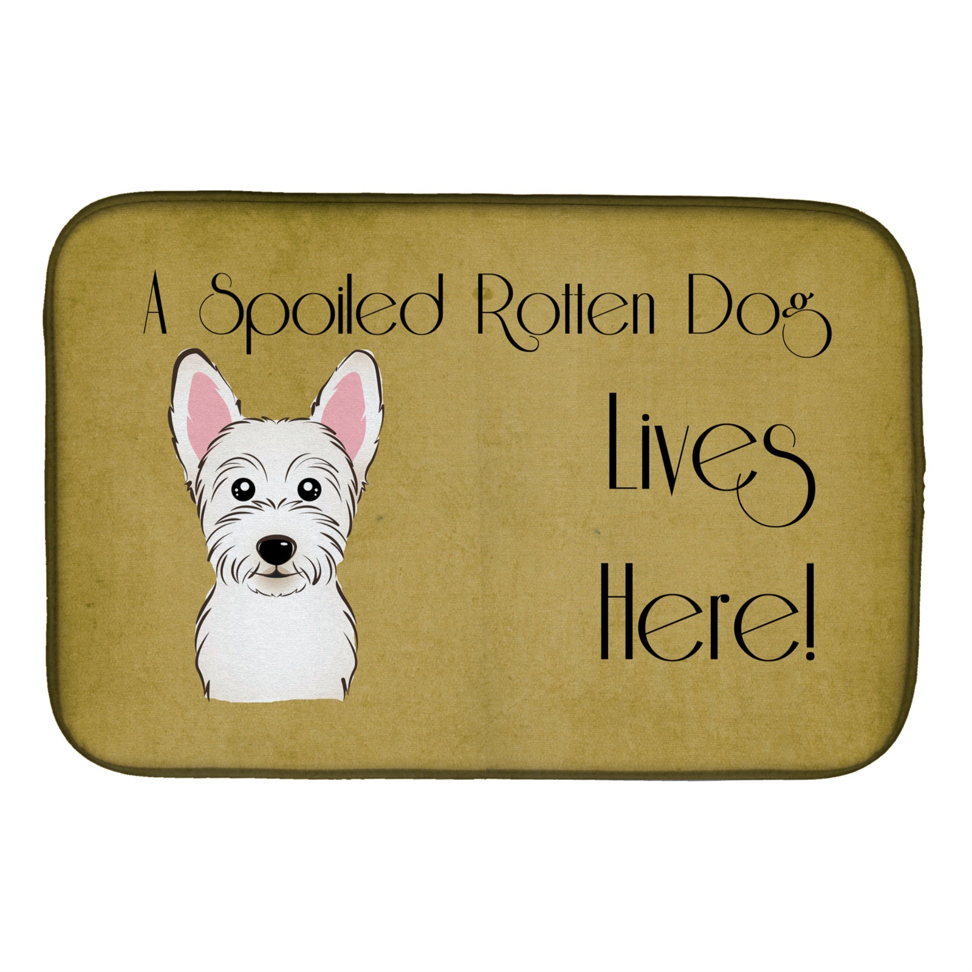 Caroline'S Treasures Westie Spoiled Dog Lives Here Dish Drying Mat, 14 X 21