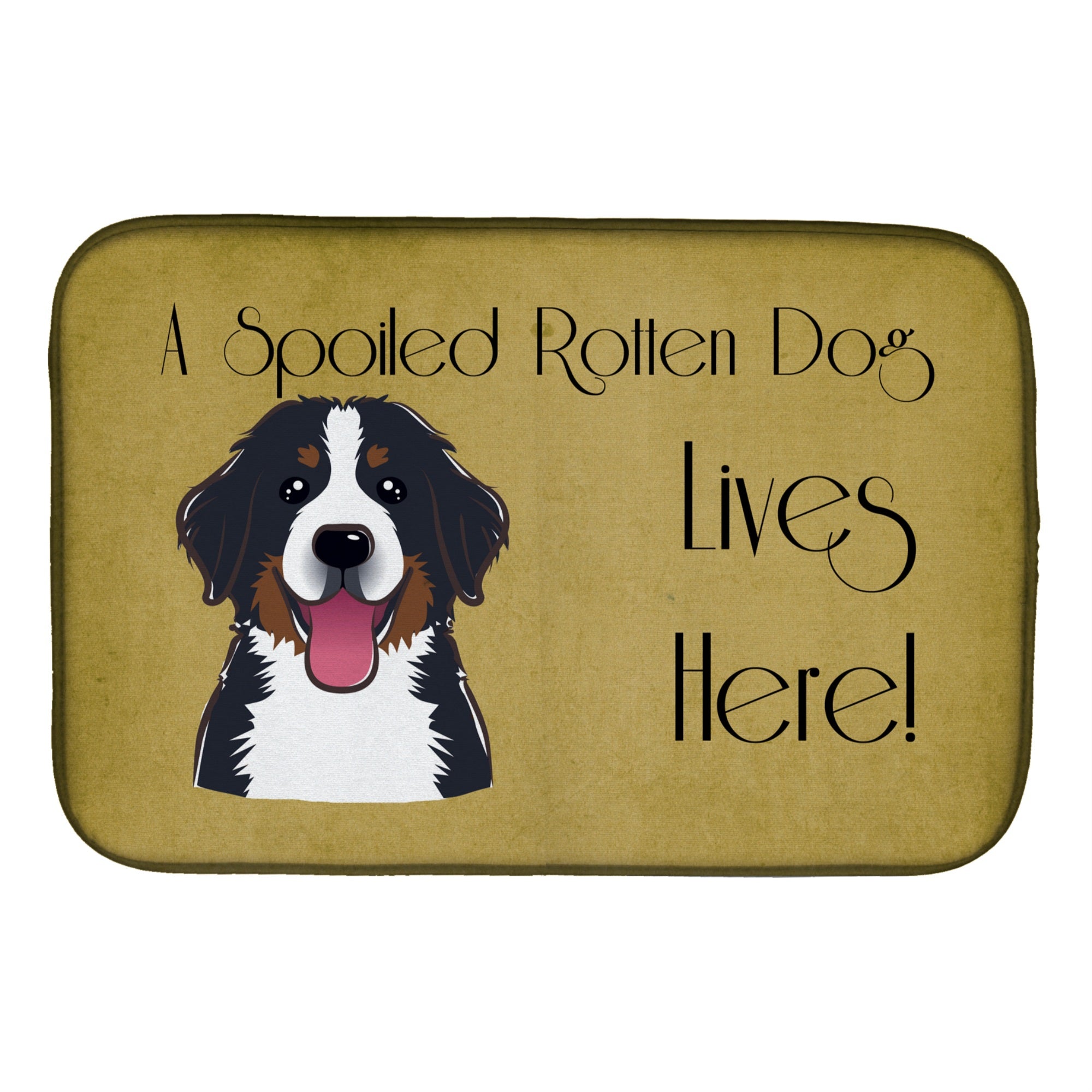 Caroline'S Treasures Bernese Mountain Spoiled Dog Lives Here Dish Drying Mat, 14 X 21