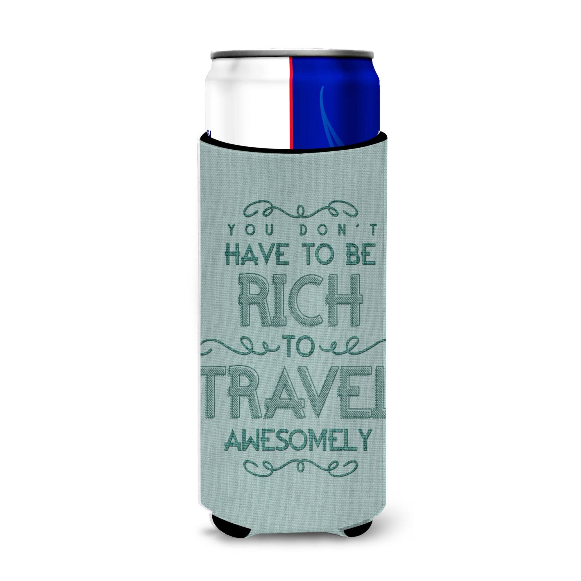 Caroline'S Treasures You Don'T Have To Be Rich To Travel Michelob Ultra Hugger For Slim Cans, Multicolor