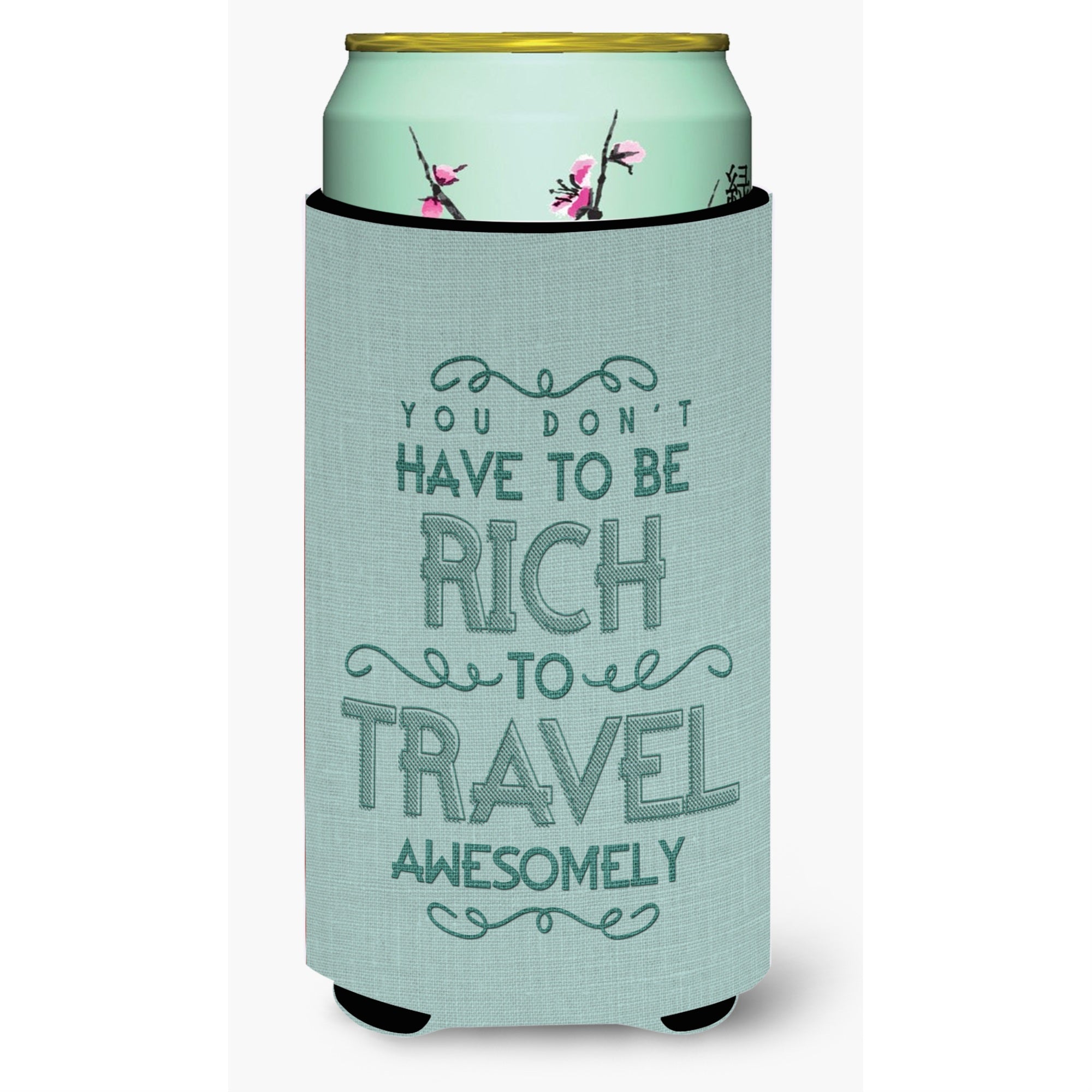 Caroline'S Treasures You Don'T Have To Be Rich To Travel Tall Boy Beverage Insulator Hugger, Multicolor