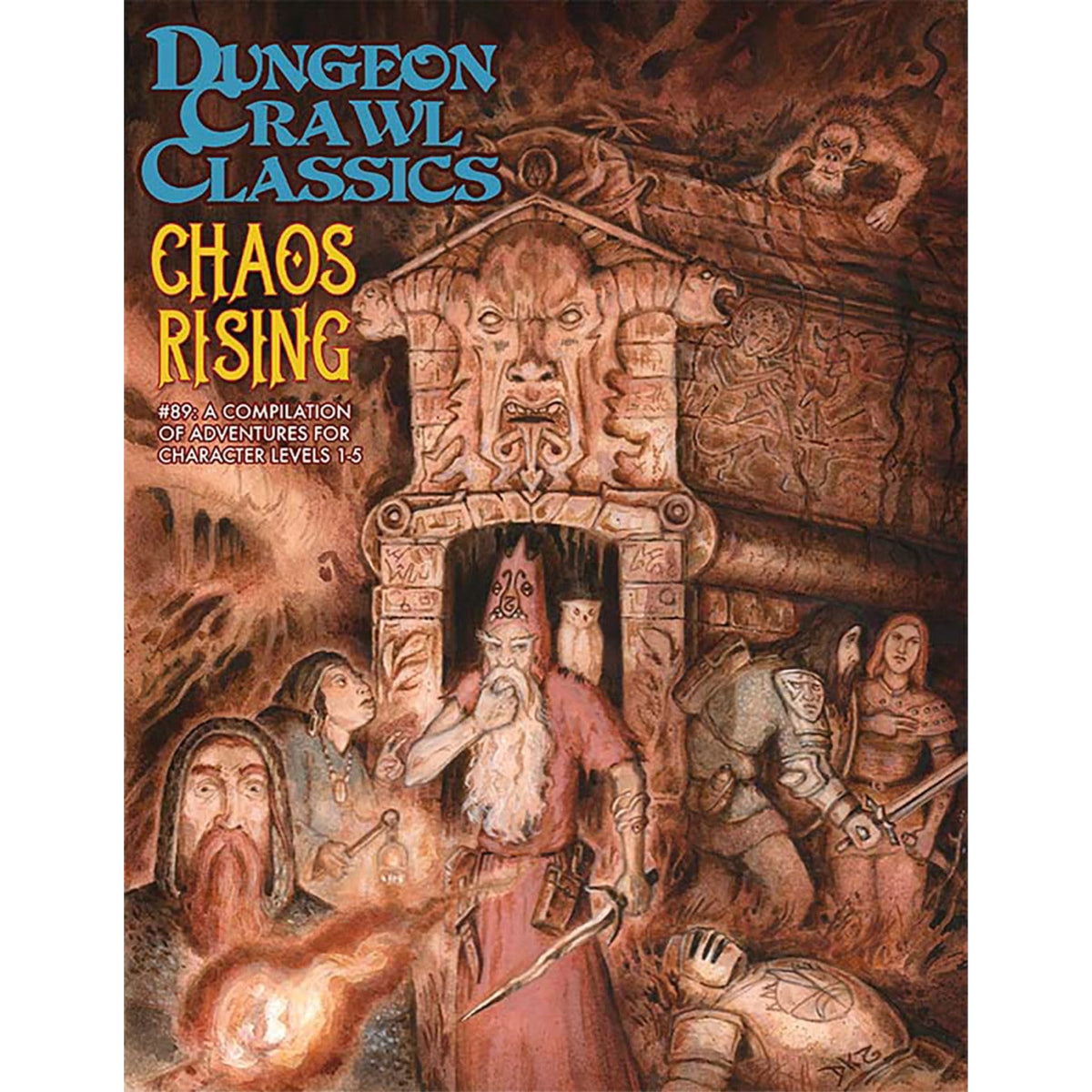 Dungeon Crawl Classics #89: Chaos Rising (Multiple Dcc Adventures)