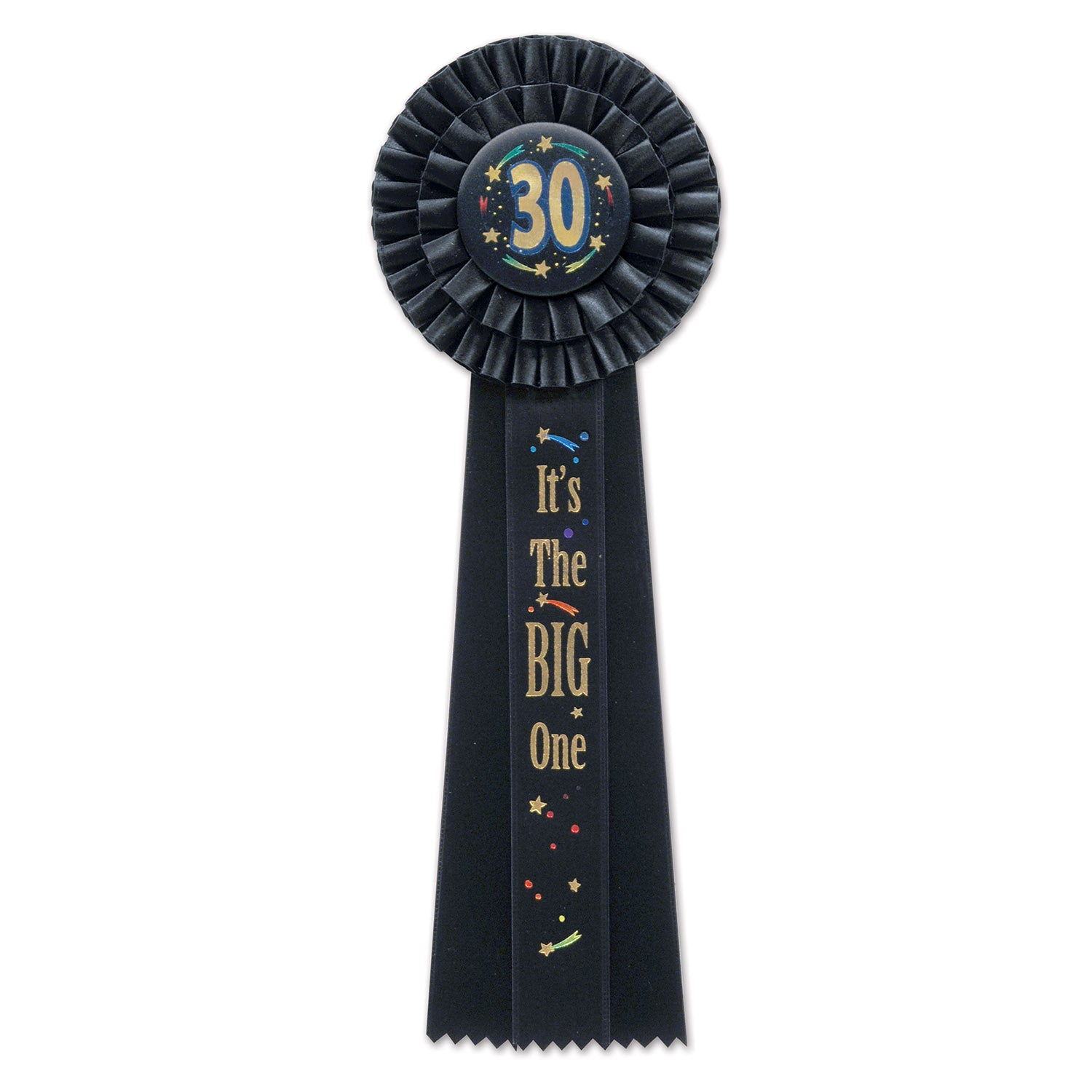 30 Its The Big One Deluxe Rosette