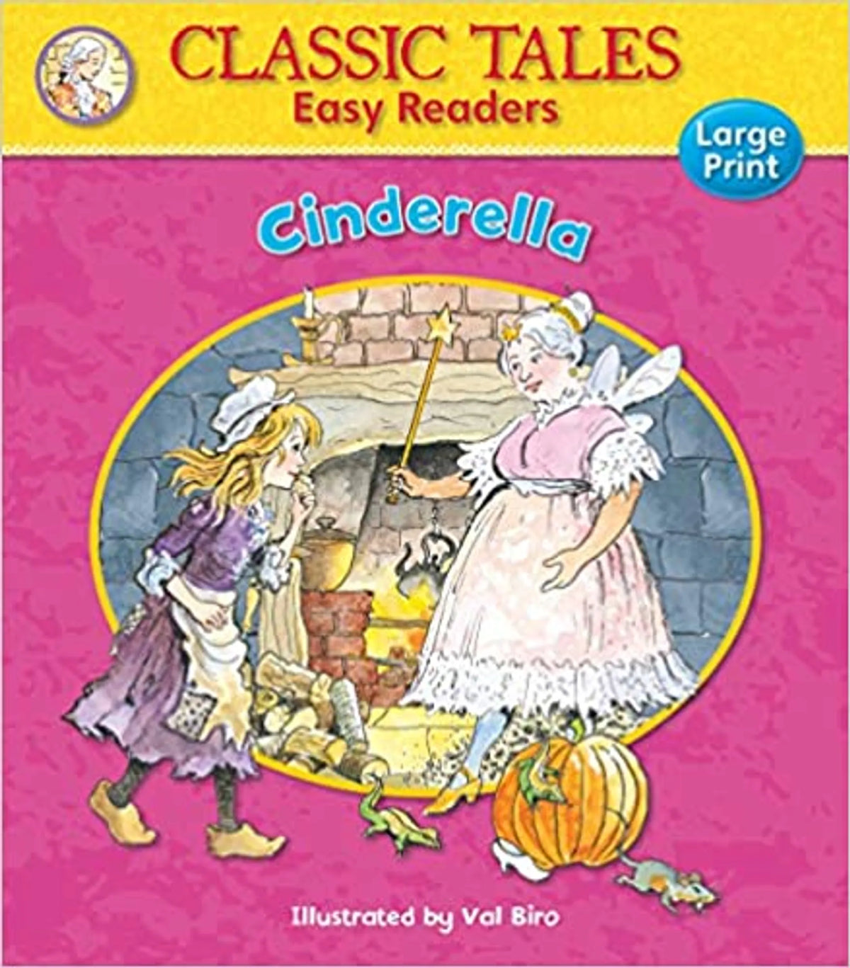 Classic Tales - Cinderella, Easy Reader With Large Clear Simple Text (Age (Age 4+)