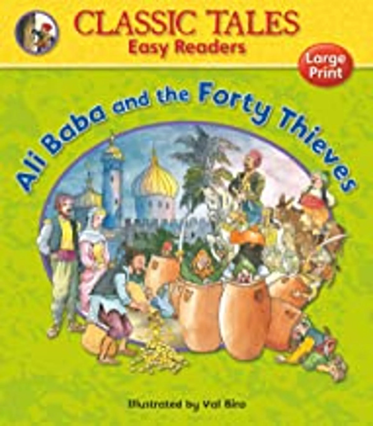 Classic Tales: Ali Baba & 40 Thieves, Easy Reader -Large Clear Simple Text (Age (Age 4+)