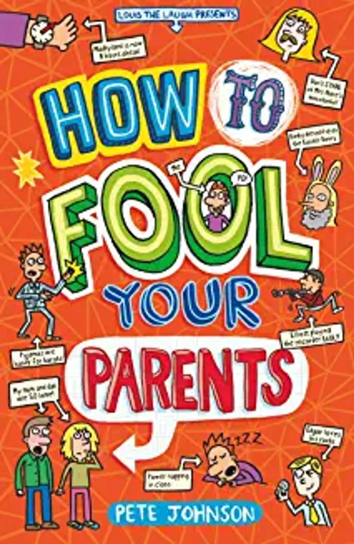 How To Fool Your Parents