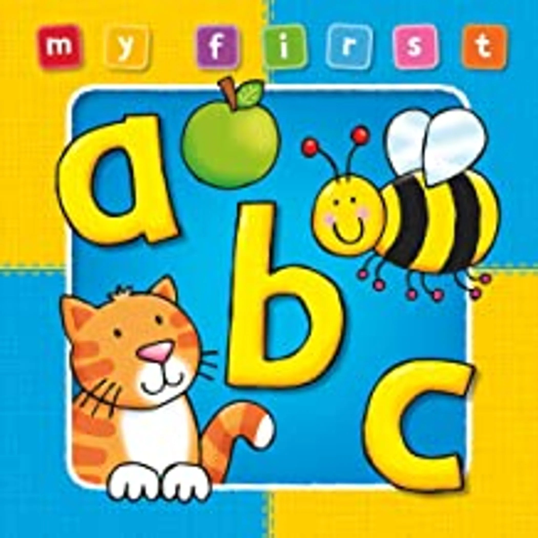 My First Abc Book, Deluxe Padded Edition: Colorful, Fun First Abc (Age 0-3)