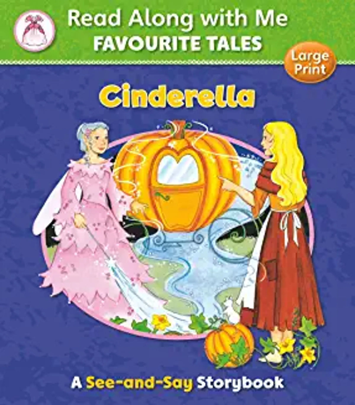 Read Along With Me, Favourite Tales - Cinderella, (A See & Say Book)