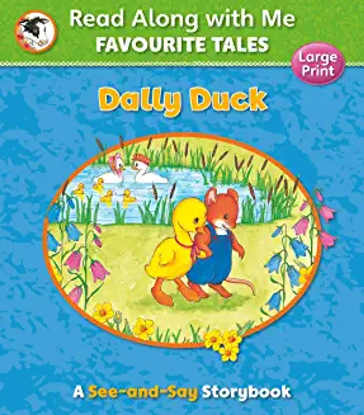 Read Along With Me, Favourite Tales - Dally Duck (A See & Say Book)