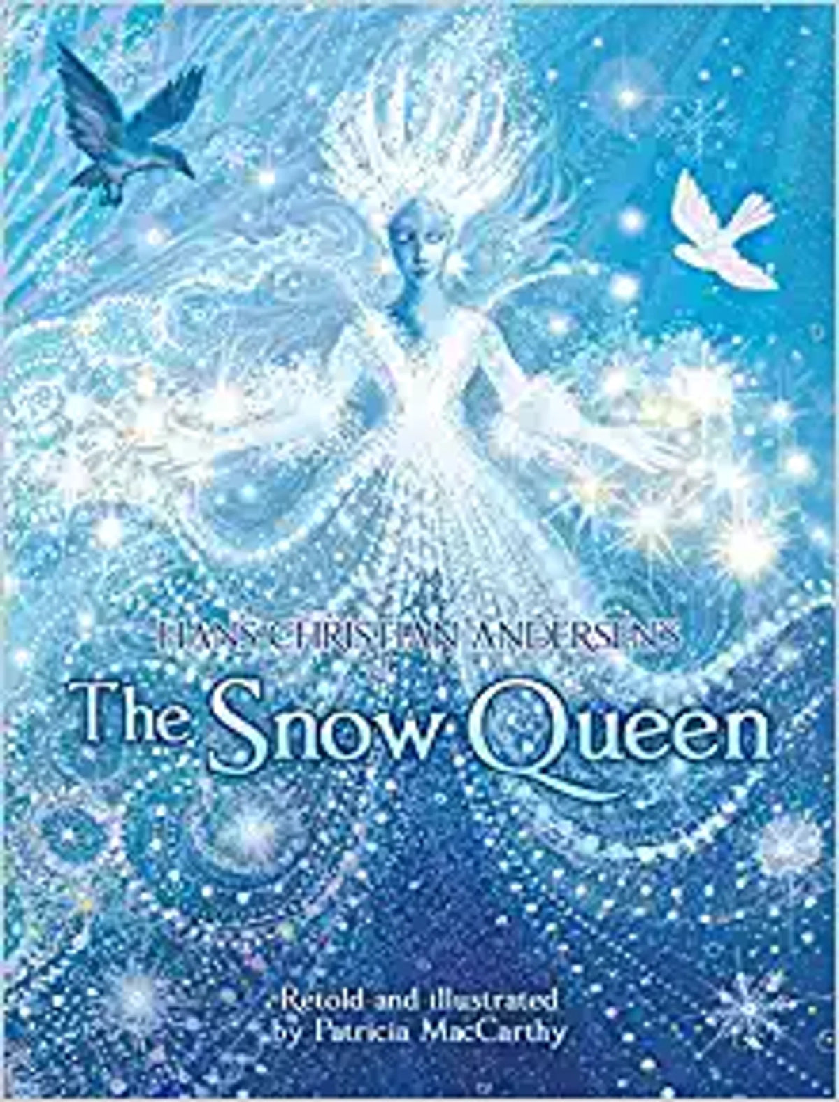 Snow Queen, The Spellbinding Fairy Tale Retold & Stunningly Illustrated (Age 5+)