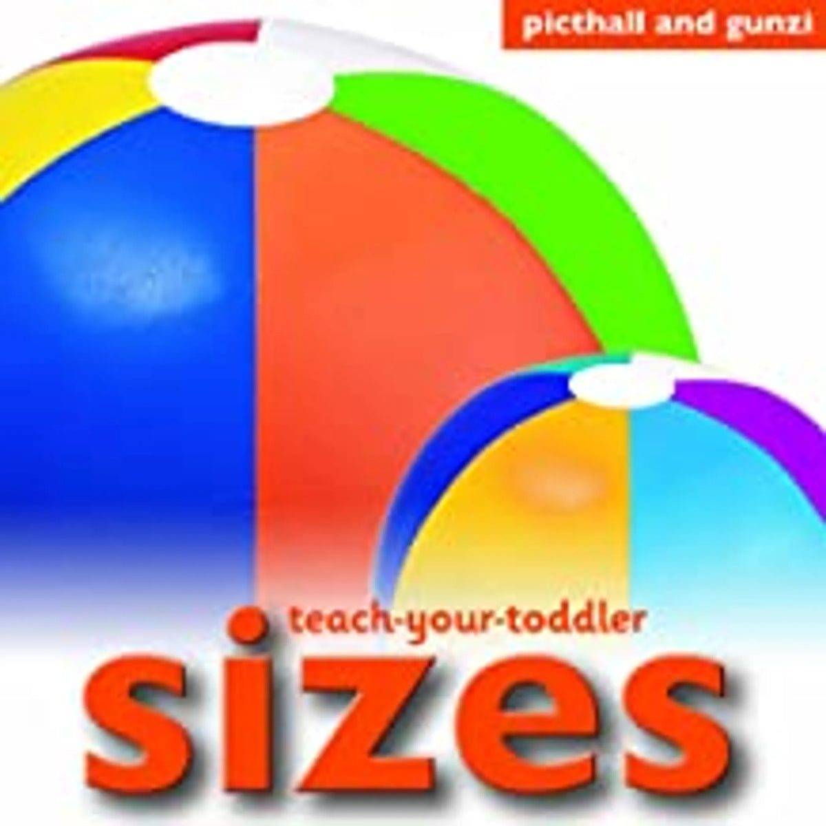 Teach Your Toddler - Sizes: A Bright Introduction To Key Concepts (Age 2+)