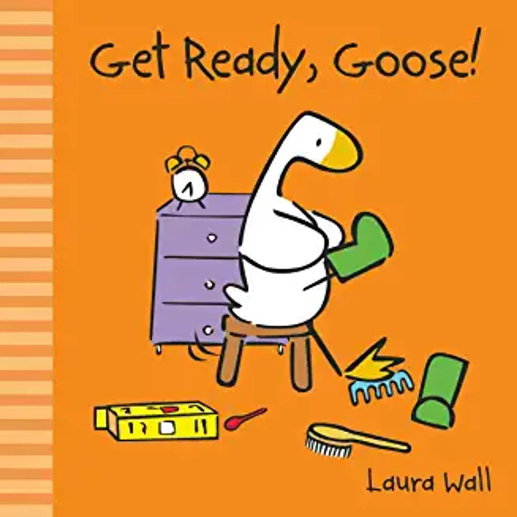 Little Goose - Get Ready Goose!